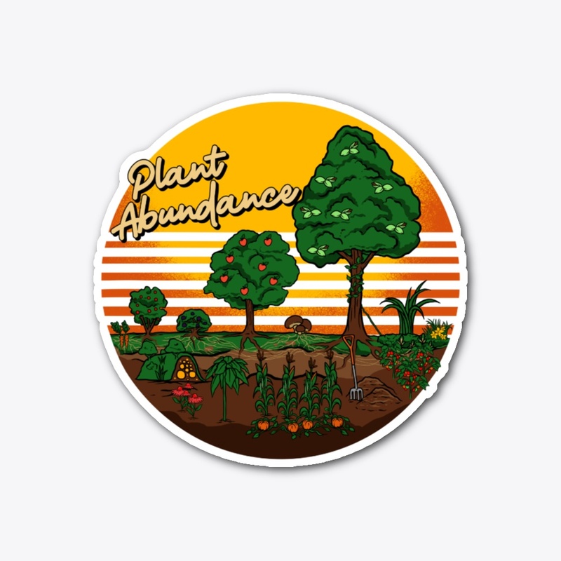 Plant Abundance Food Forest Gardening 