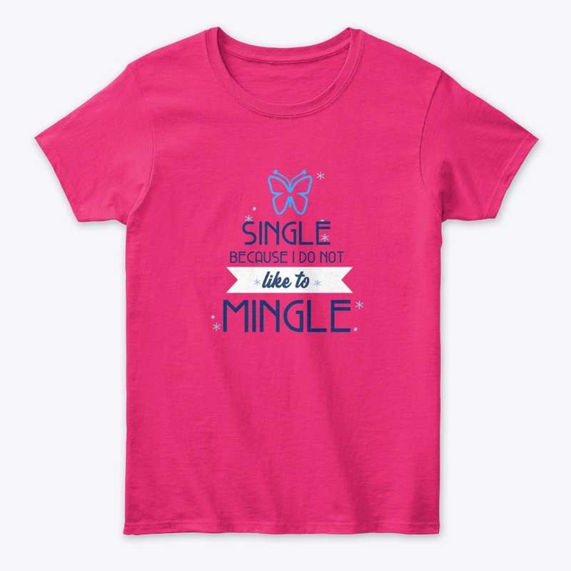 Single No Mingle T