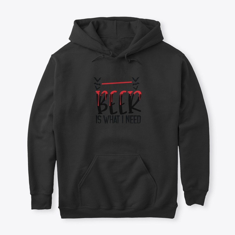 Beer Is What I Need Funny Halloween