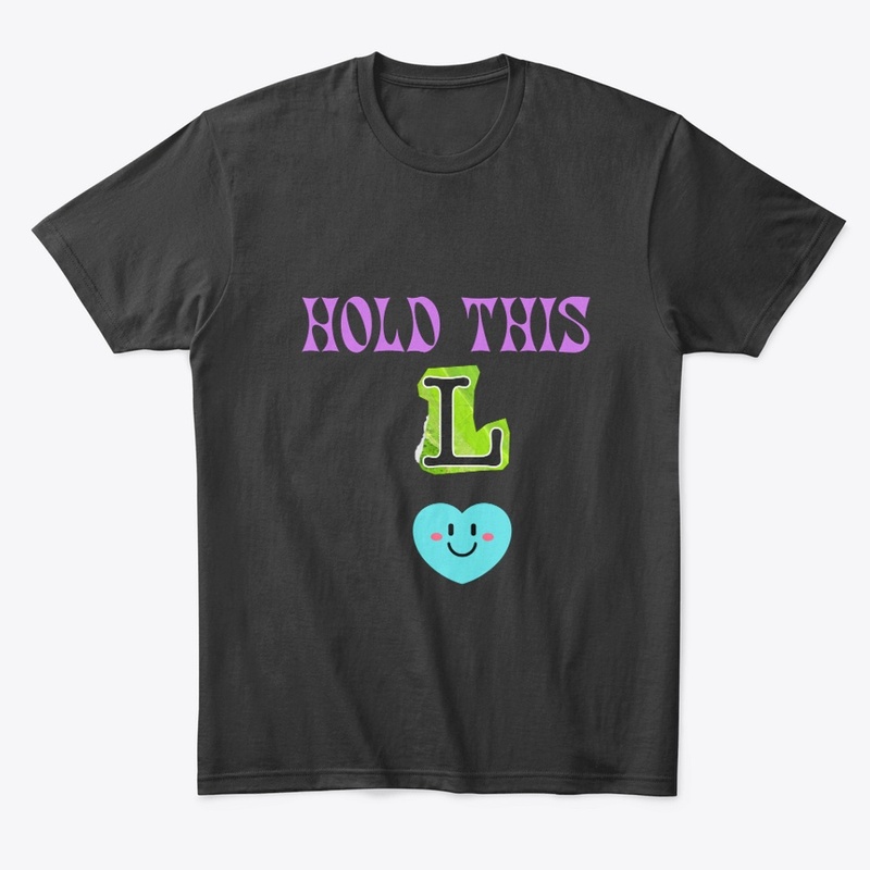 Hold This L 