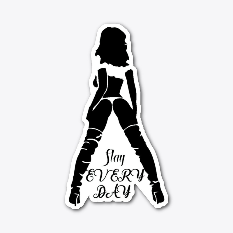 Slay Everyday