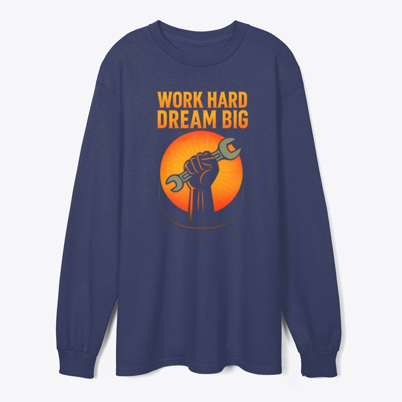 Work Hard Dream Big – Motivational