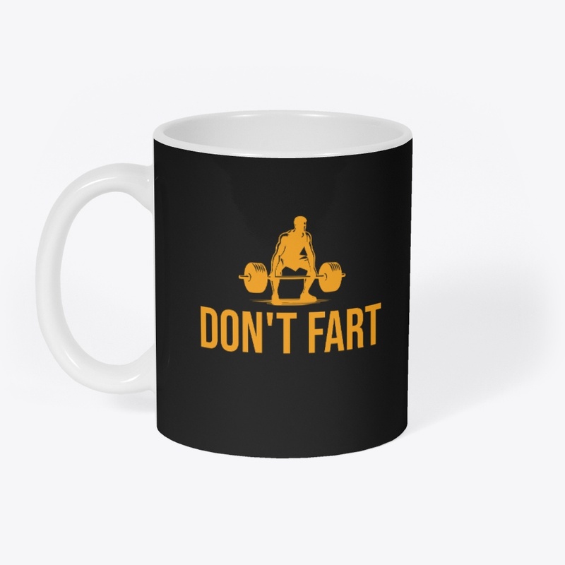 Don't Fart Funny Weight Lifting Gym 
