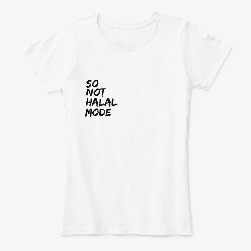 "so not halal mode" Meme Shirt