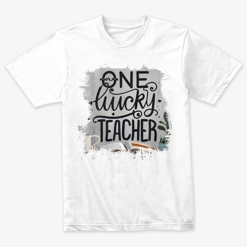 One Lucky Teacher T-shirt