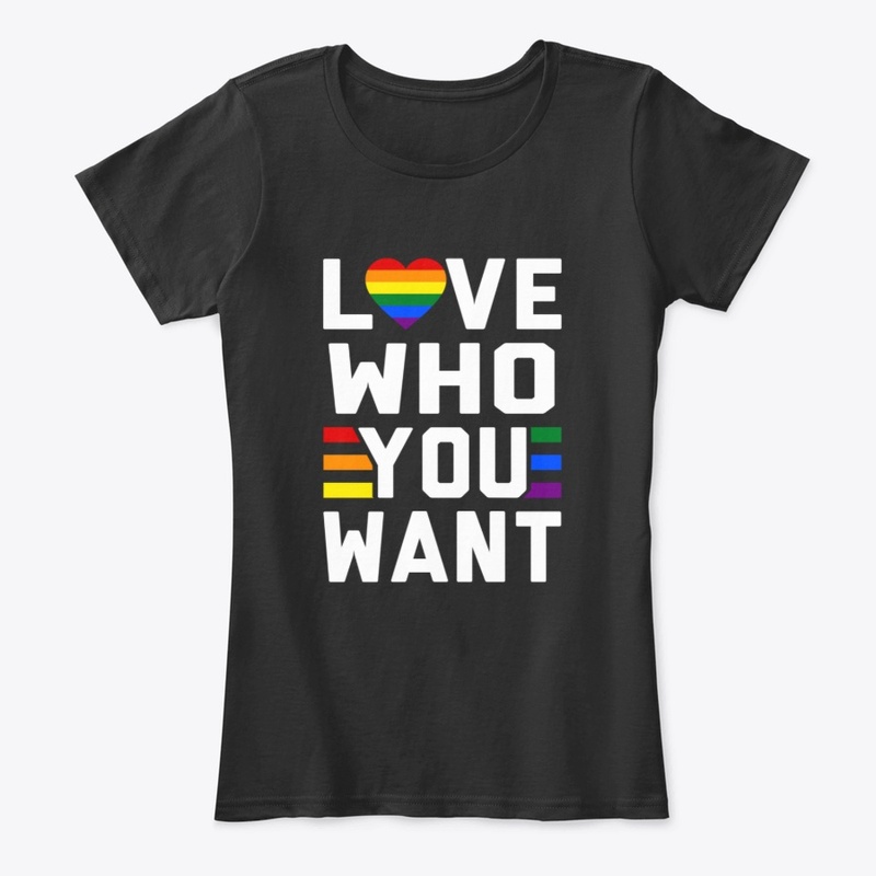 Love Who You Want LGBT Gay Pride