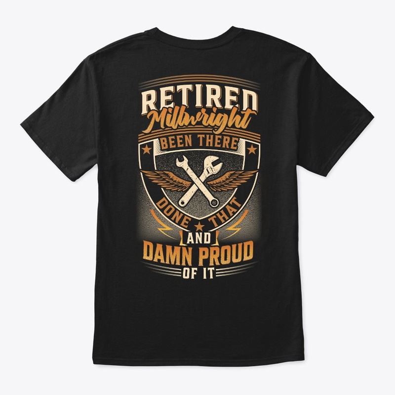 Proud Retired Millwright Hoodie 