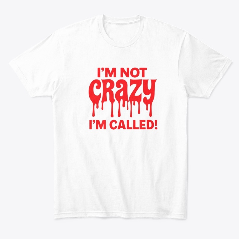 I Am Not Crazy,I Am Called red dripping 