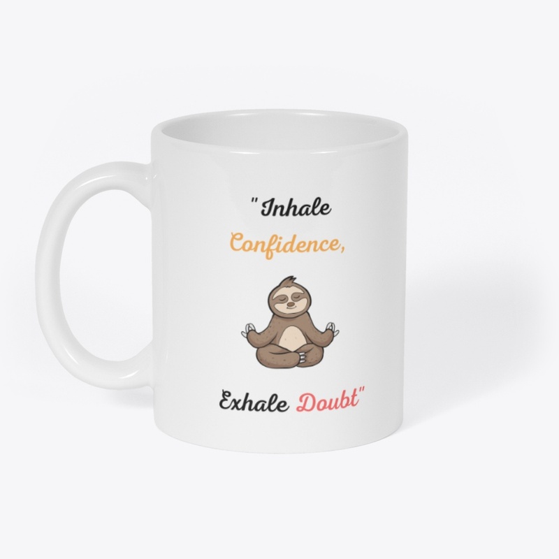 Inhale Confidence, Exhale Doubt