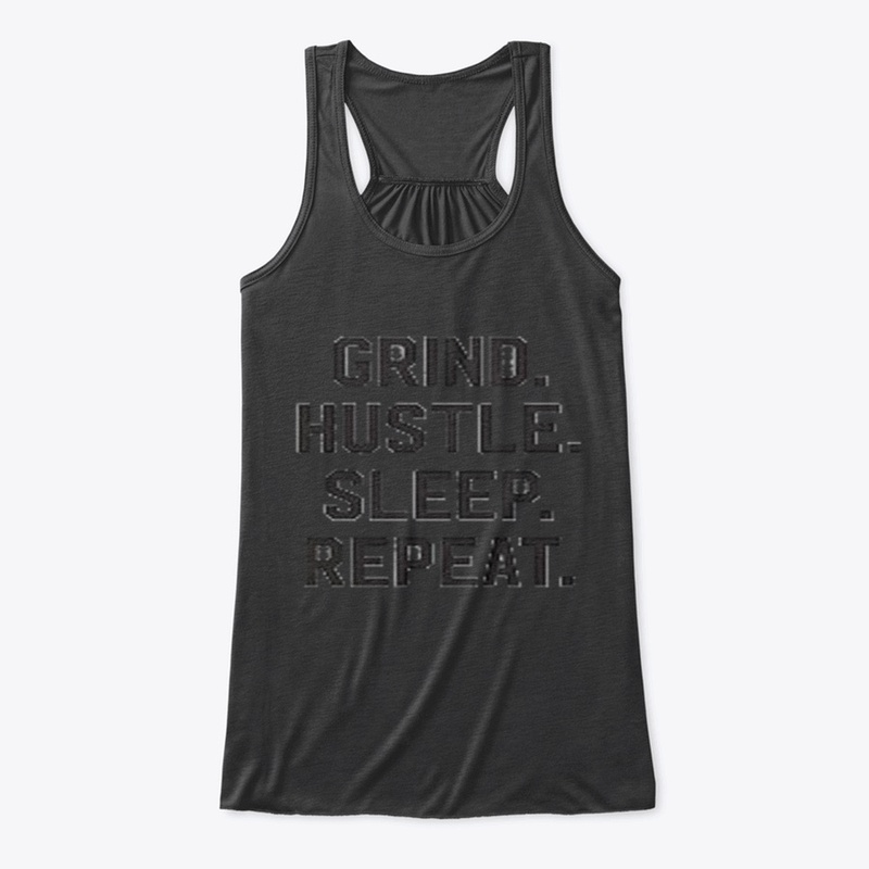 Grind Hustle Sleep Repeat