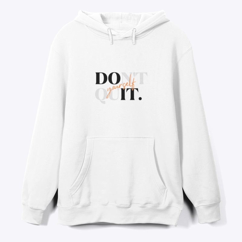 Don’t quit 