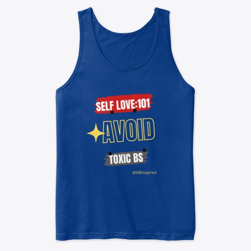 Self Love 101 - Avoid Toxic BS