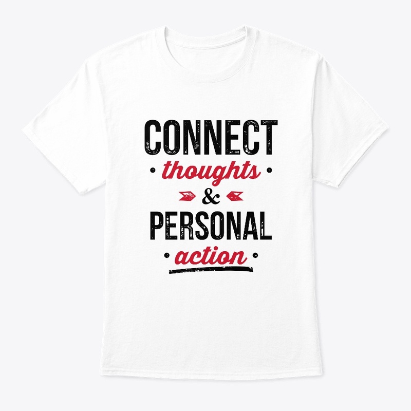 Connect Thoughts & Personal Action
