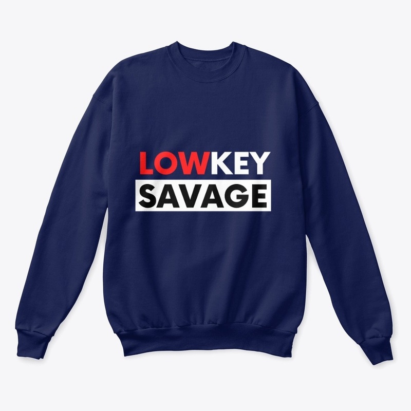 Lowkey Savage Sleek Design