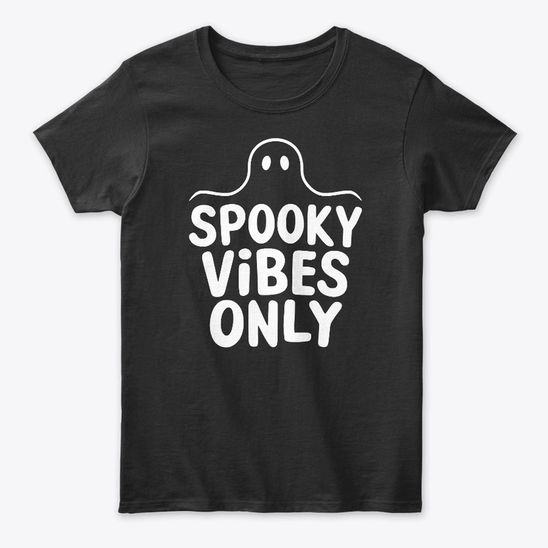 Spooky Vibes Only
