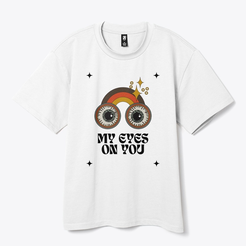 MY EYES ON YOU t-shirt design 