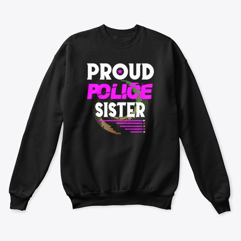 PROUD POLICE SISTER SHIRT