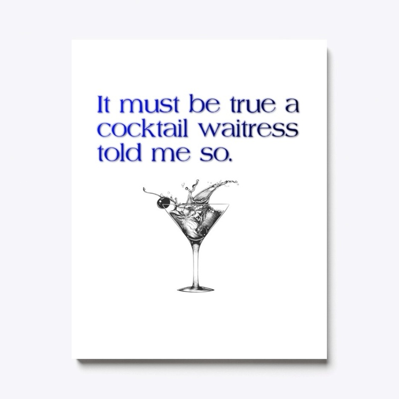 Funny cocktail waitress saying