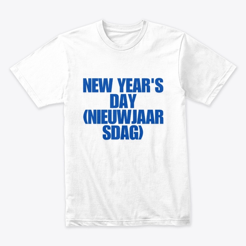 New Year's Day (Nieuwjaarsdag) T-Shirt
