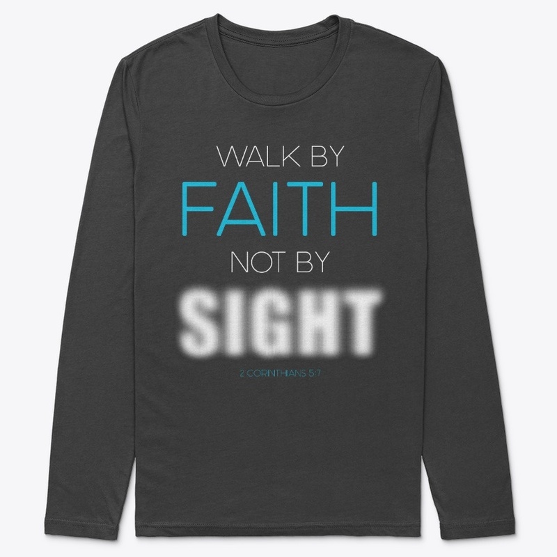 Christian Walk by Faith Not by Sight