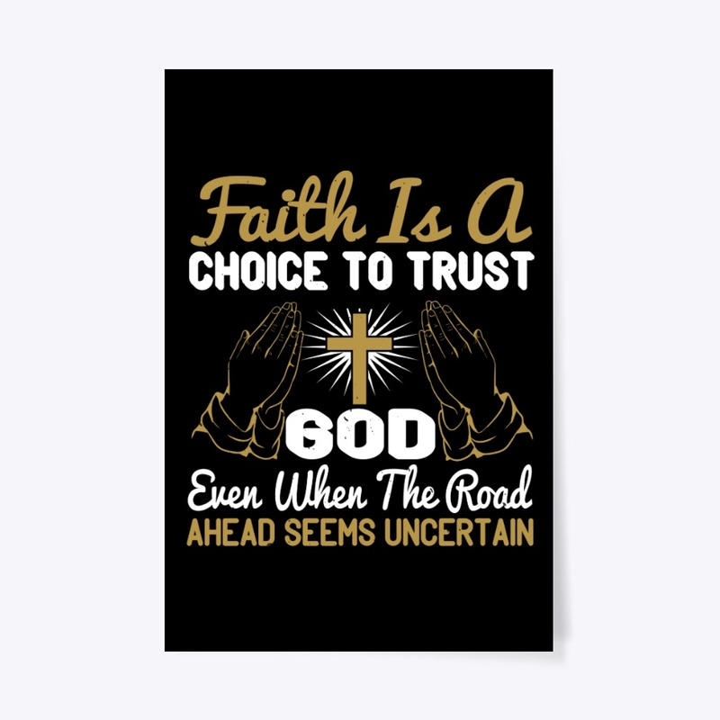Faith is a Choice to Trust God 