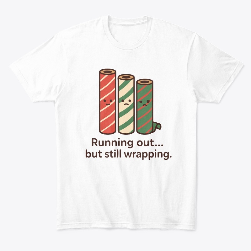 Running Out, Still Wrapping