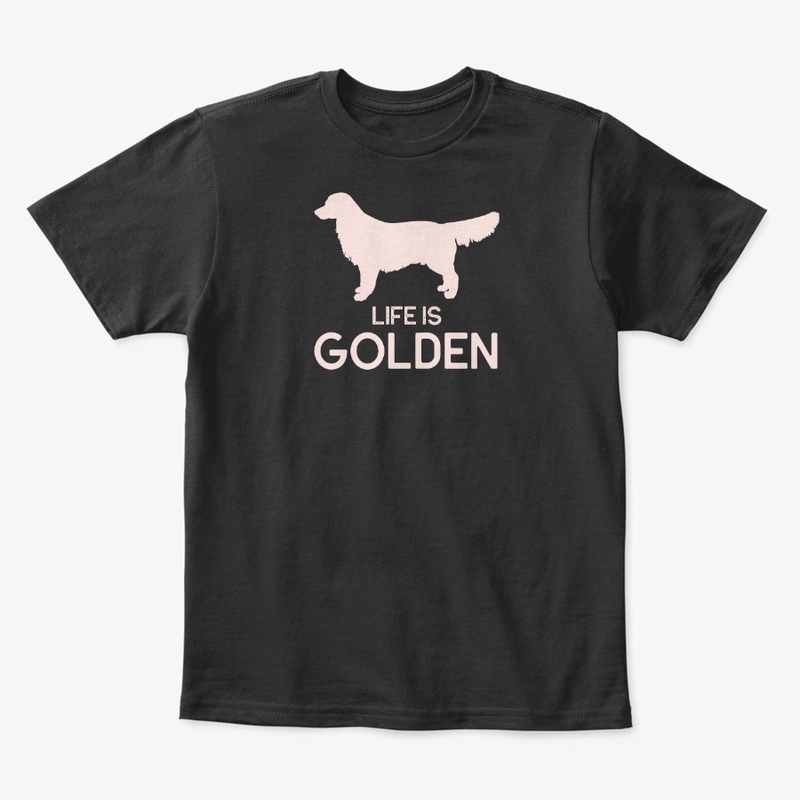 "Life is Golden" Golden Retriever