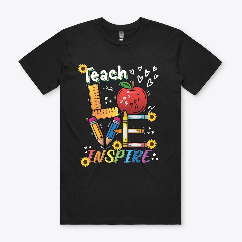 Teach Love Inspire T-Shirt