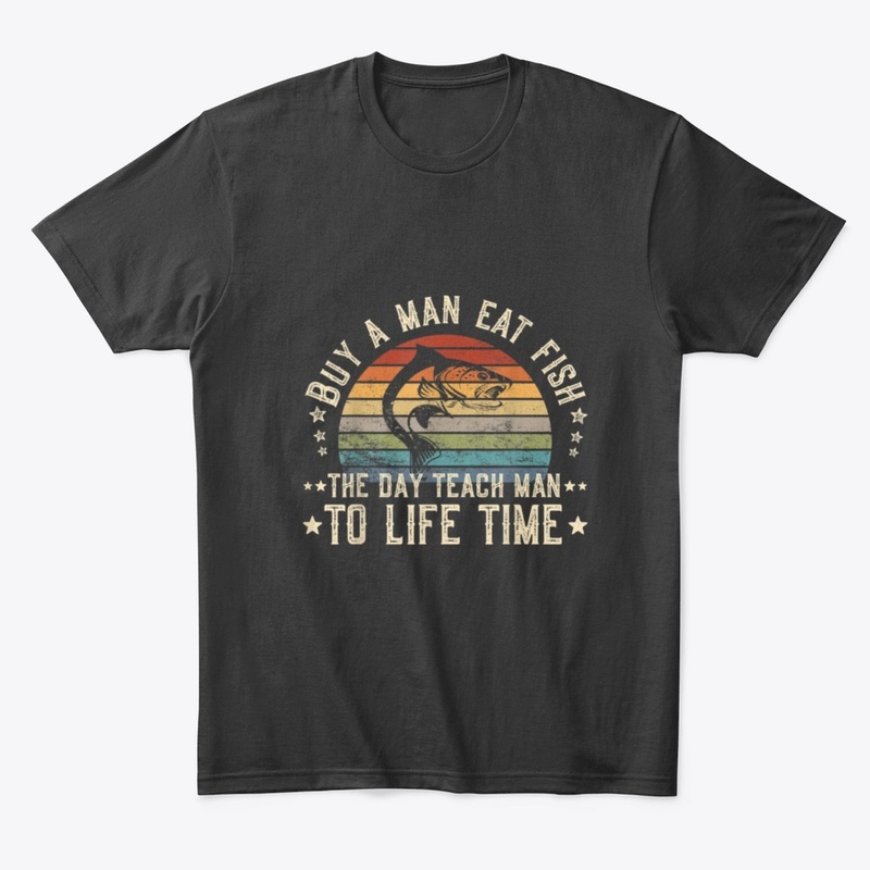 Buy A Man Eat Fish The Day Teach Man To