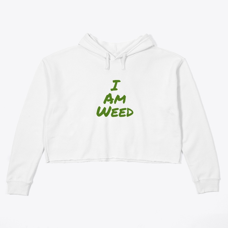 I Am Weed