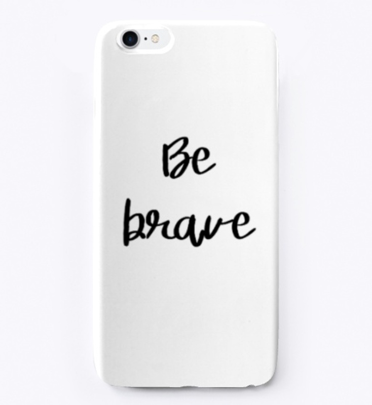 Be Brave