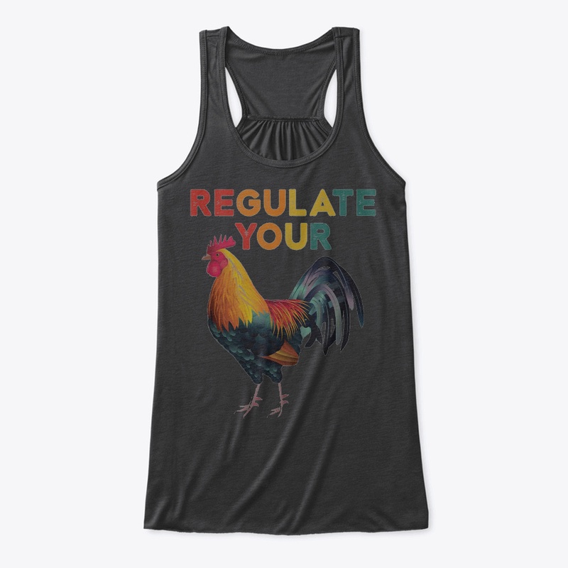 Regulate Your Rooster