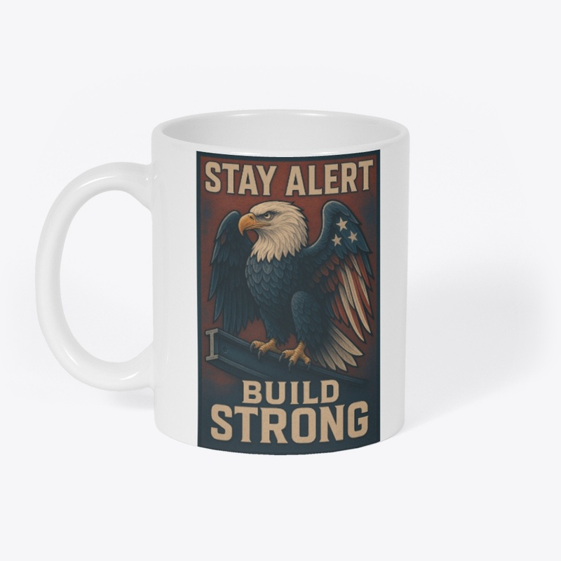 STAY ALERT – BUILD STRONG