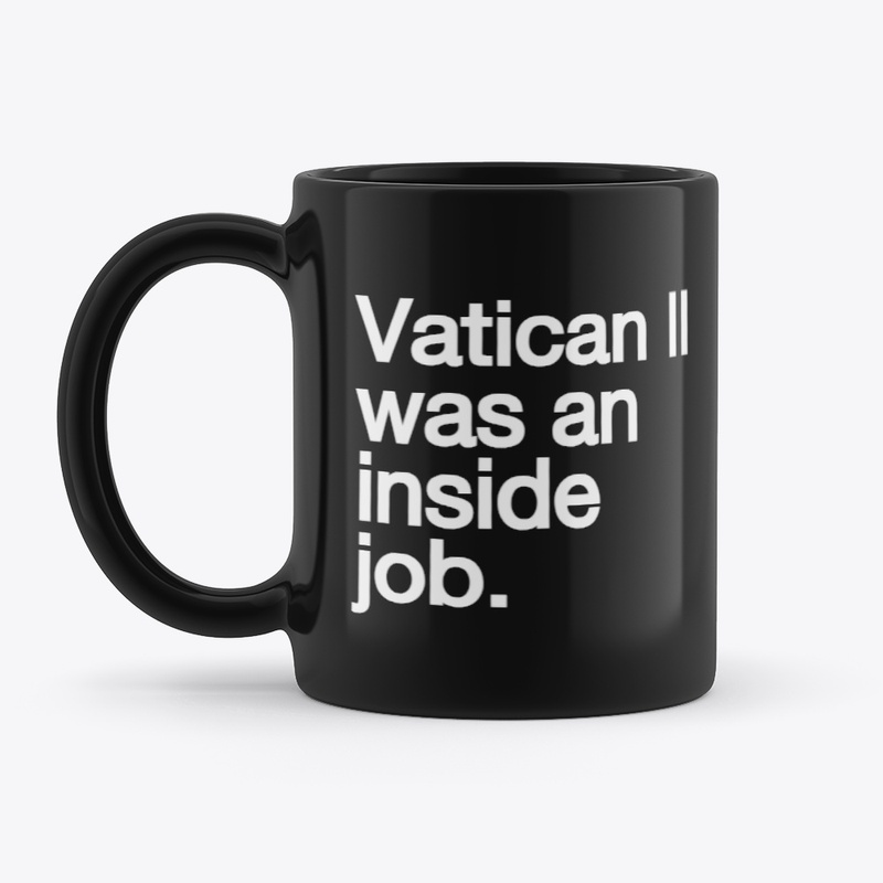 Vatican II was an inside job.