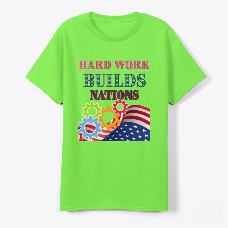 Hardwork builds nations... Labor