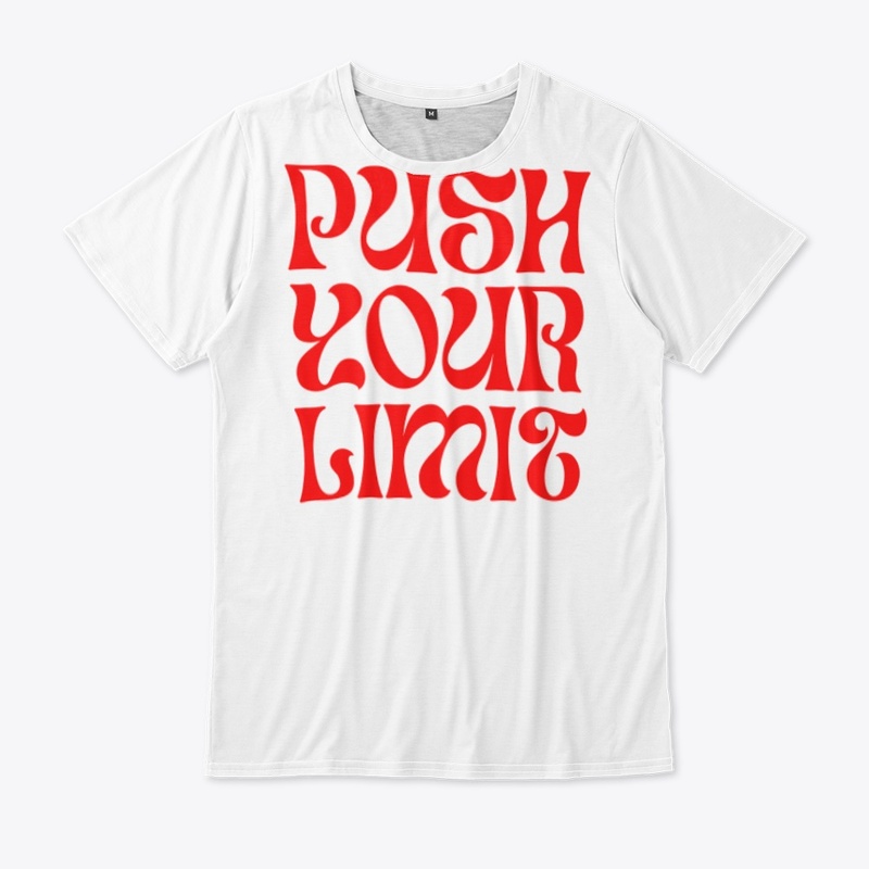 push your self T shirt 