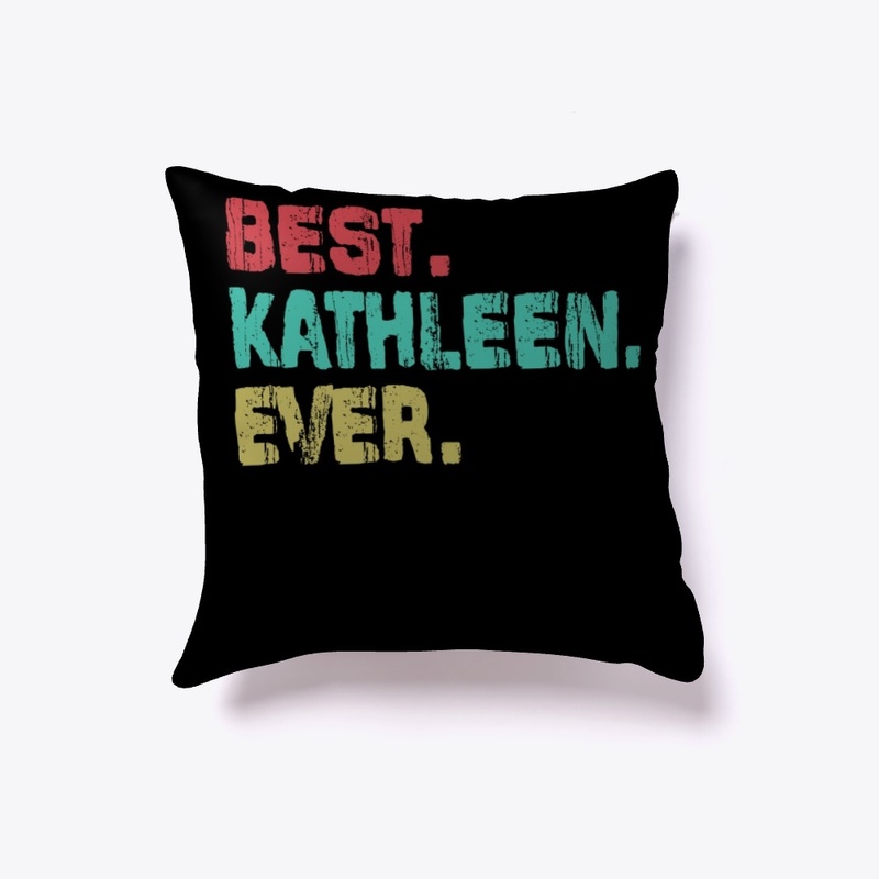Best Kathleen Ever, Family Name, Kathlee