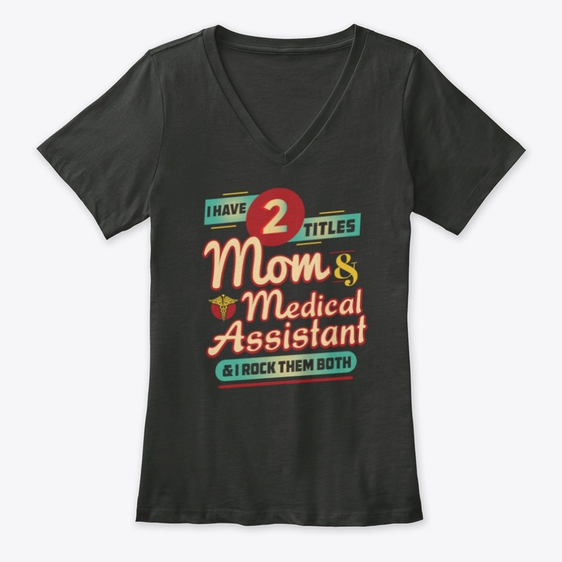 Proud Medical Assistant Shirt