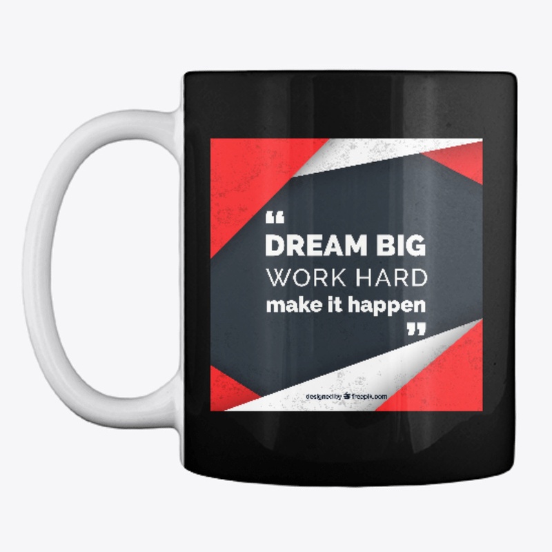 DREAM BIG
