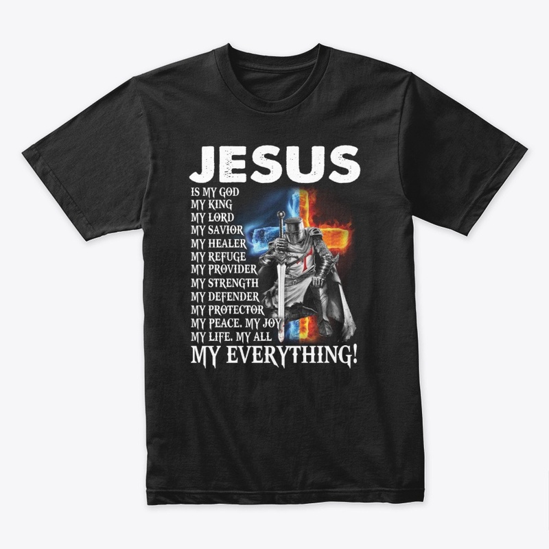 Jesus Is My Everything T-Shirt