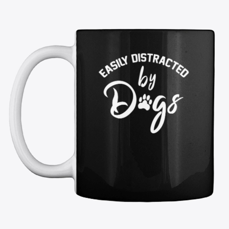 Easily Distracted By Dogs, Womens...Tees