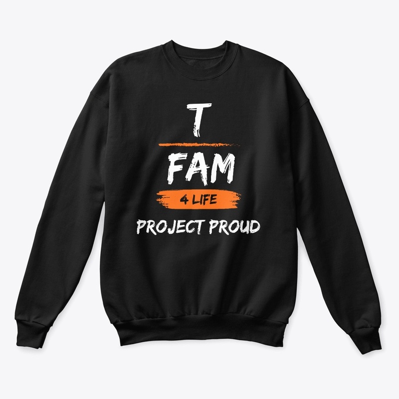 T Family For Life Project Proud