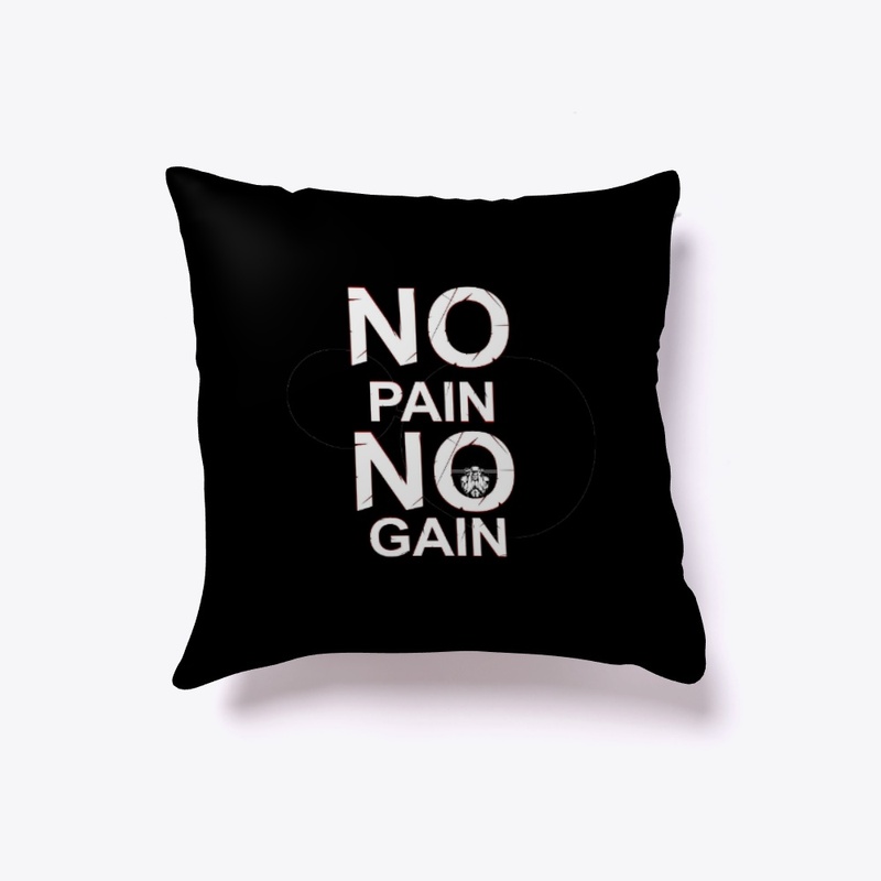 No Pain No Gain