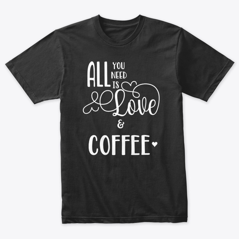 All You Need is Love and Coffee