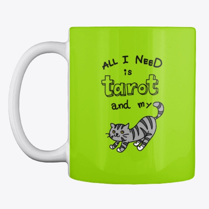 All I Need is Tarot & My Cat Mug