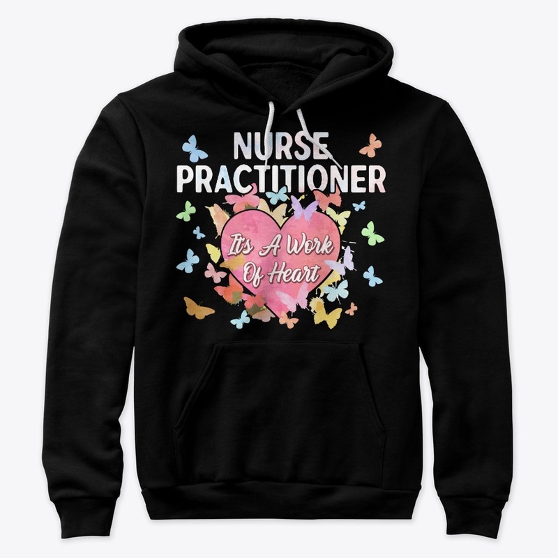 Nurse Practitioner Gift - Work Of Heart