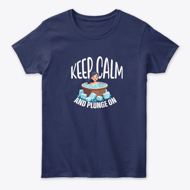 Keep Calm and Plunge On
