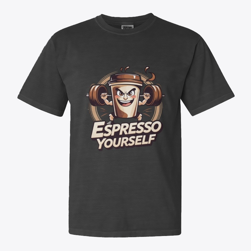 Espresso Yourself T-Shirt