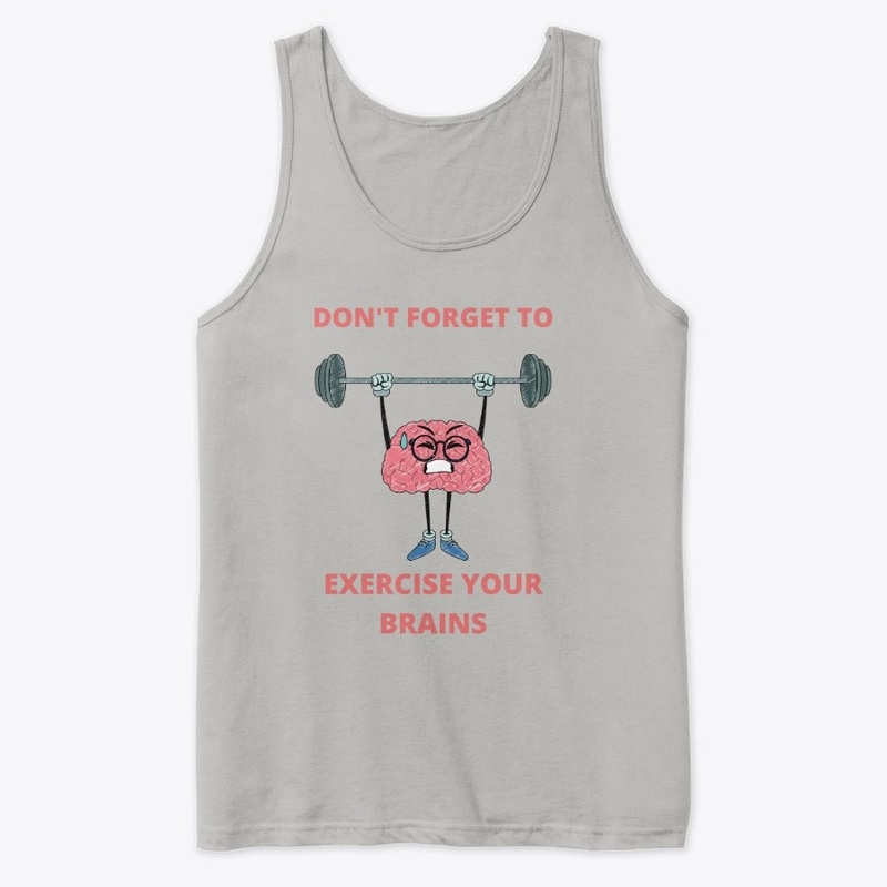 Don't Forget To Exercise Your Brains