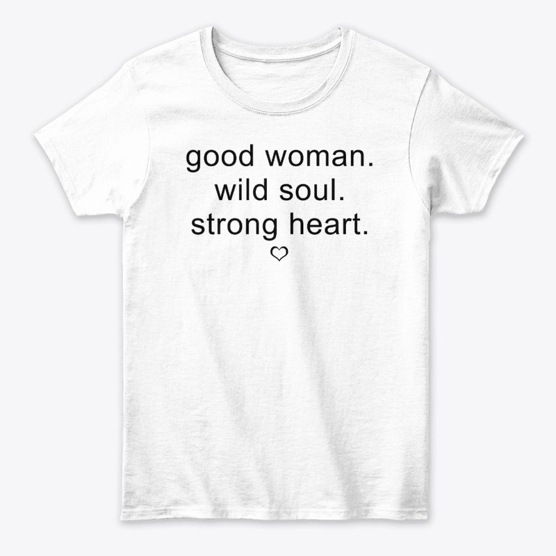 Good Woman, Wild Soul, Strong Heart